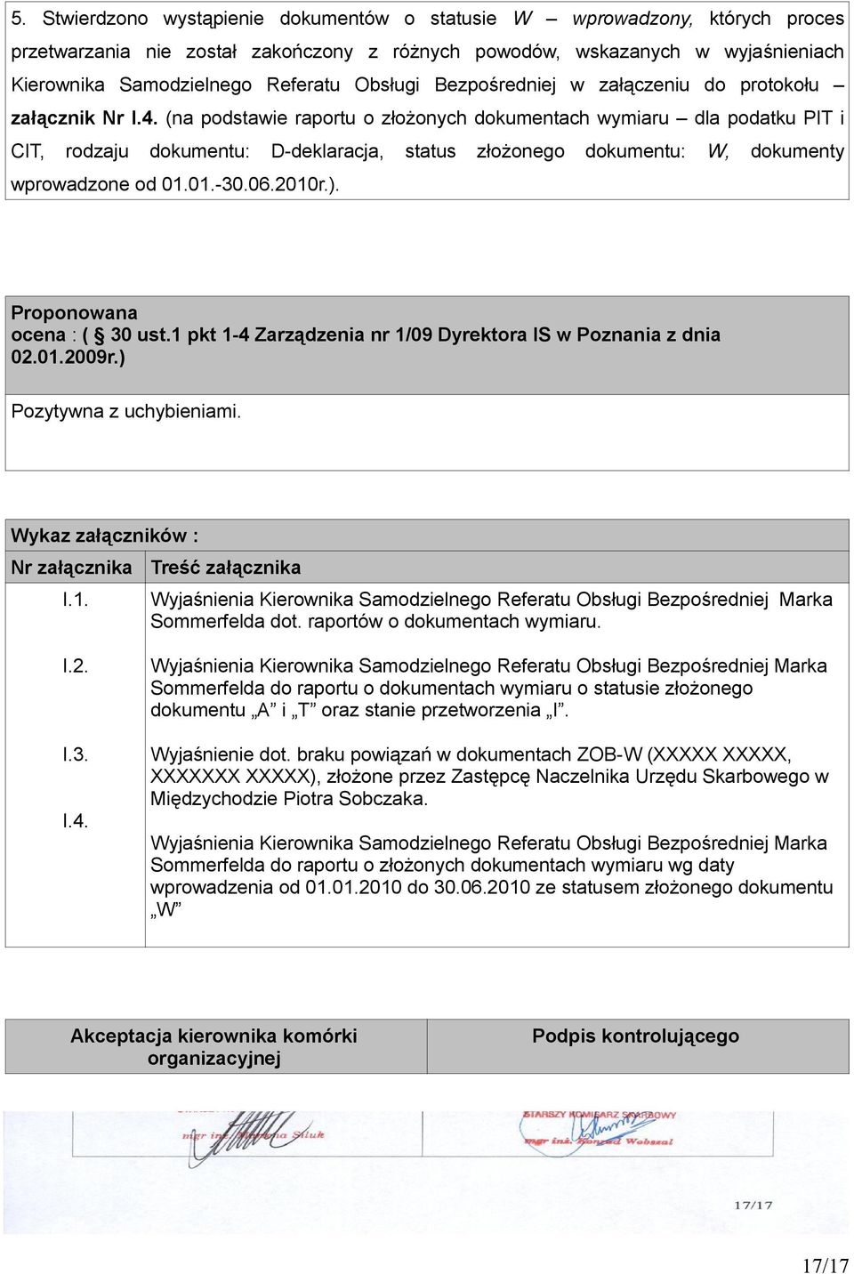 (na podstawie raportu o złożonych dokumentach wymiaru dla podatku PIT i CIT, rodzaju dokumentu: D-deklaracja, status złożonego dokumentu: W, dokumenty wprowadzone od 01.01.-30.06.2010r.).