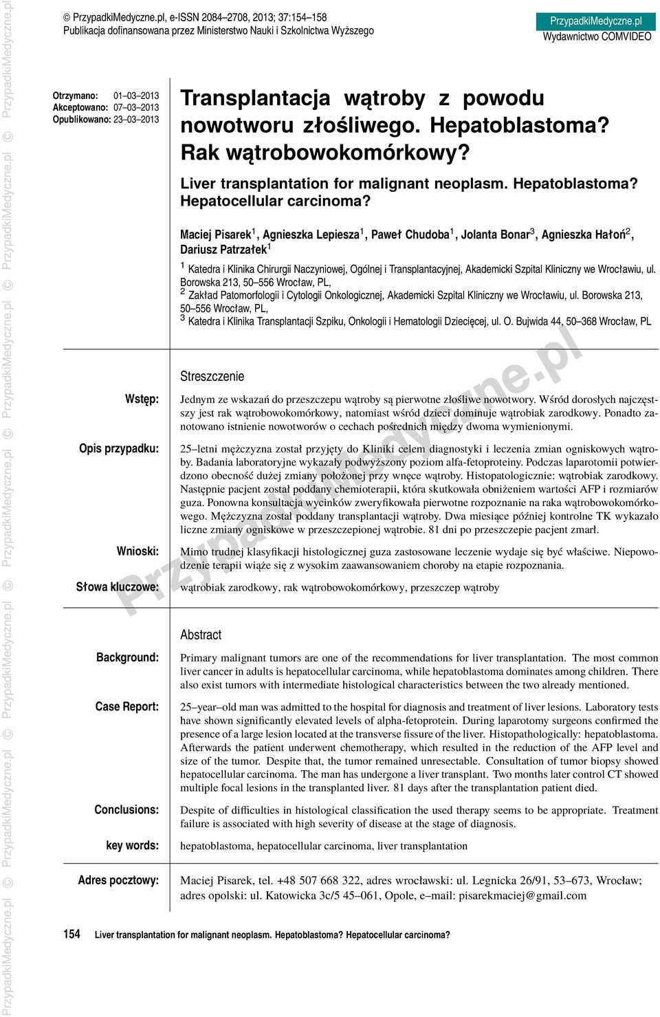 Liver transplantation for malignant neoplasm. Hepatoblastoma? Hepatocellular carcinoma?