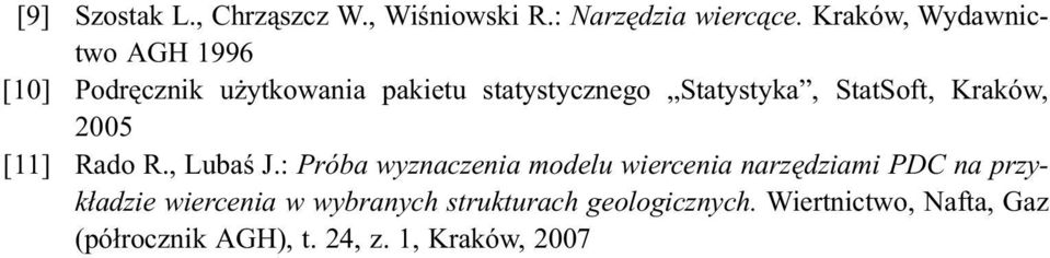 StatSoft, Kraków, 2005 [11] Rado R., Lubaœ J.