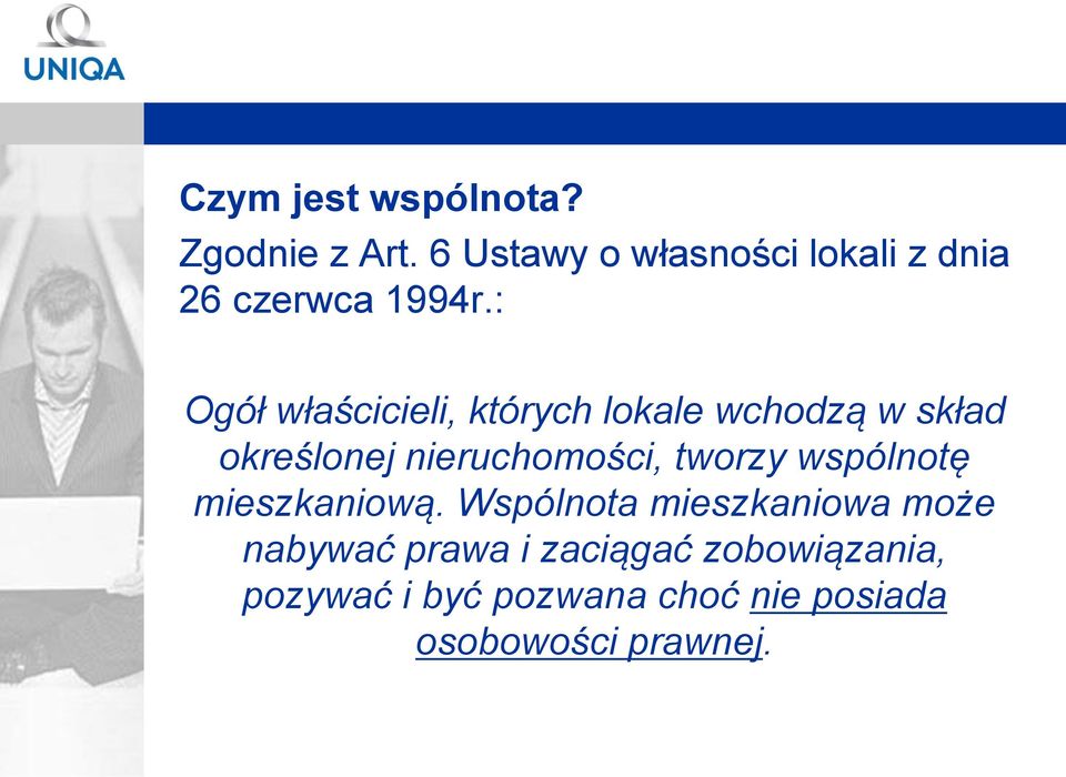 : Ogół właścicieli, których lokale wchodzą w skład określonej nieruchomości,