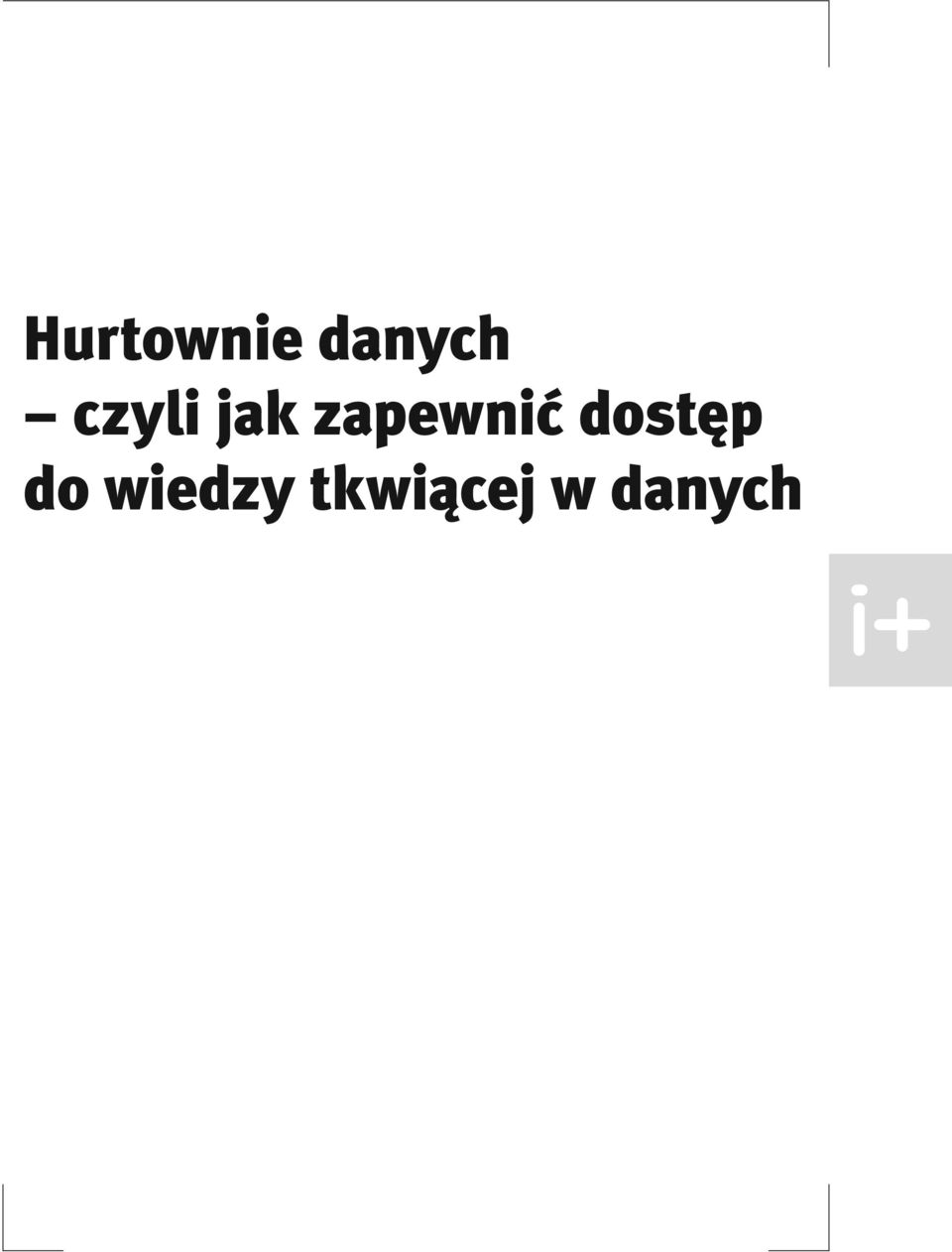 zapewnić dostęp