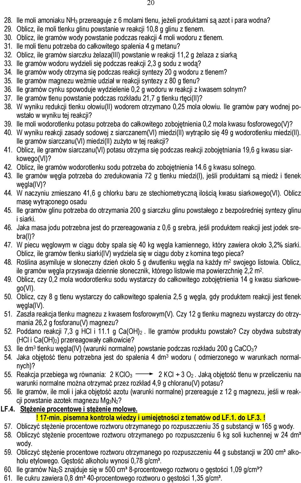 Oblicz, ile gramów siarczku żelaza(iii) powstanie w reakcji 11,2 g żelaza z siarką 33. Ile gramów wodoru wydzieli się podczas reakcji 2,3 g sodu z wodą? 34.