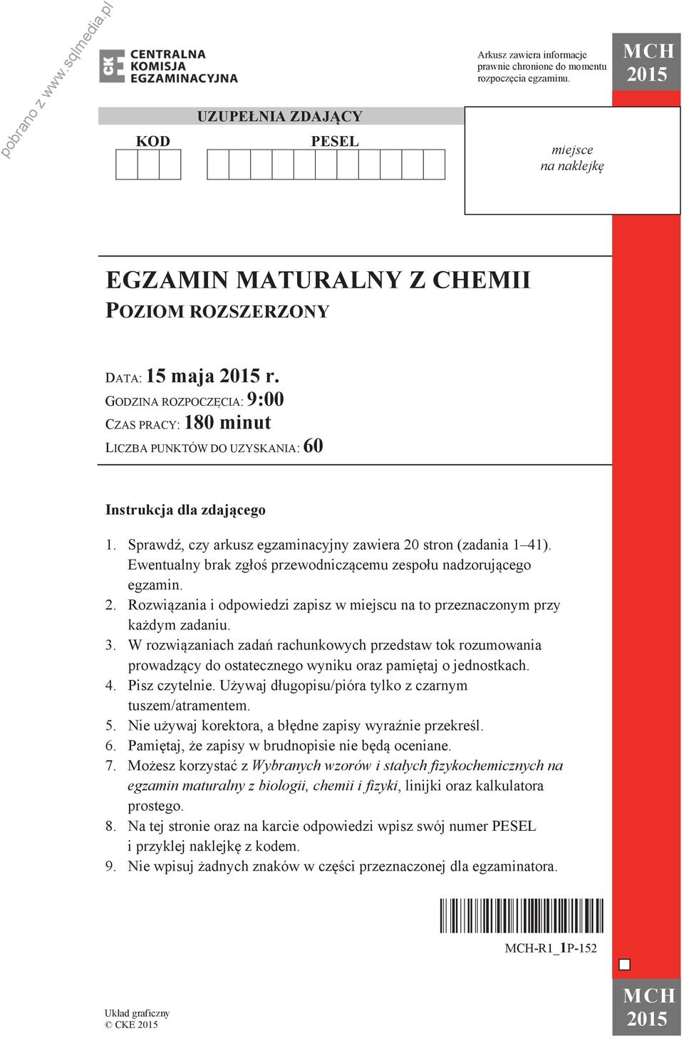 Ewentualny brak zg o przewodnicz cemu zespo u nadzoruj cego egzamin. 2. Rozwi zania i odpowiedzi zapisz w miejscu na to przeznaczonym przy ka dym zadaniu. 3.