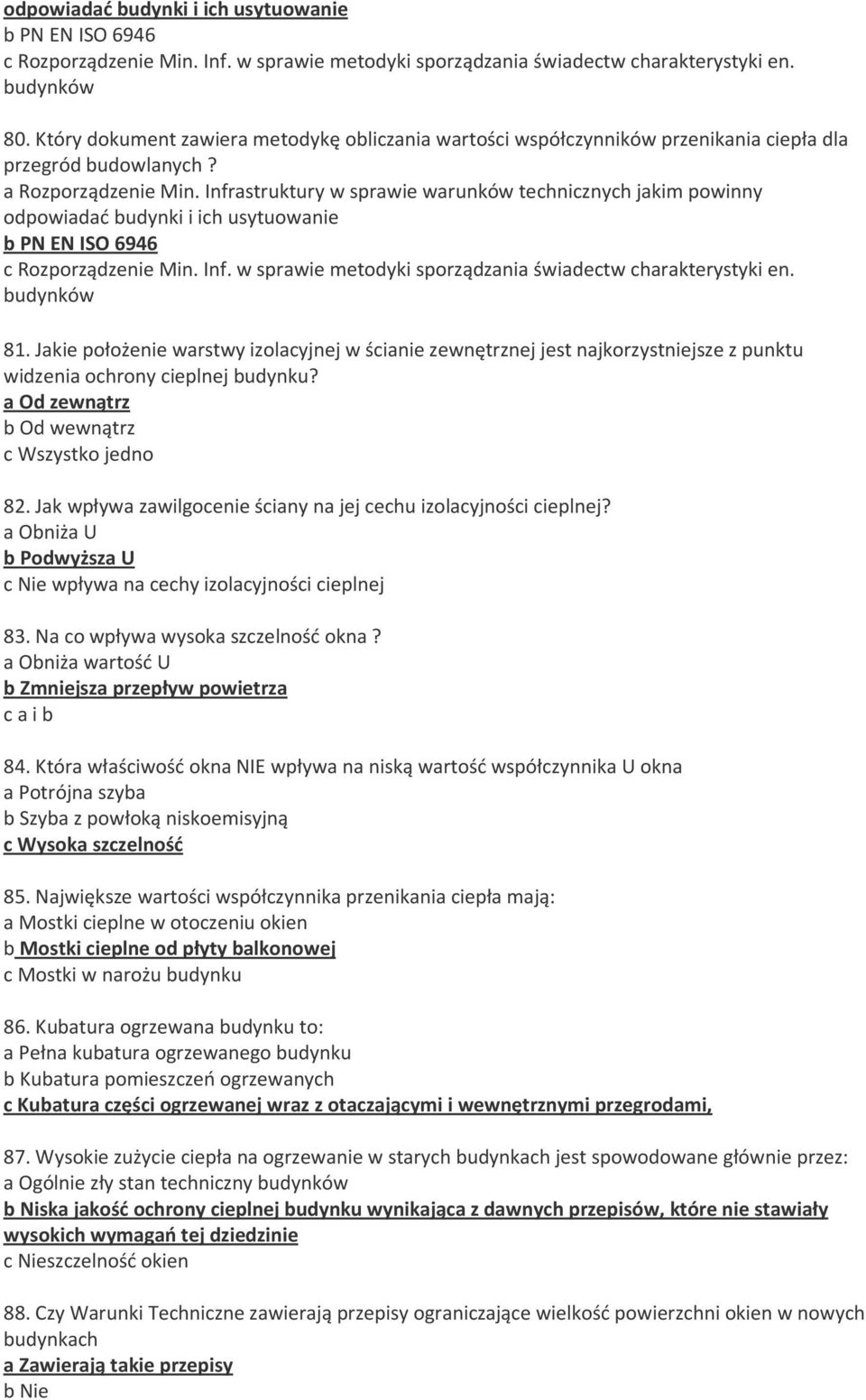 Infrastruktury w sprawie warunków technicznych jakim powinny odpowiadać budynki i ich usytuowanie b PN EN ISO 6946 c Rozporządzenie Min. Inf.