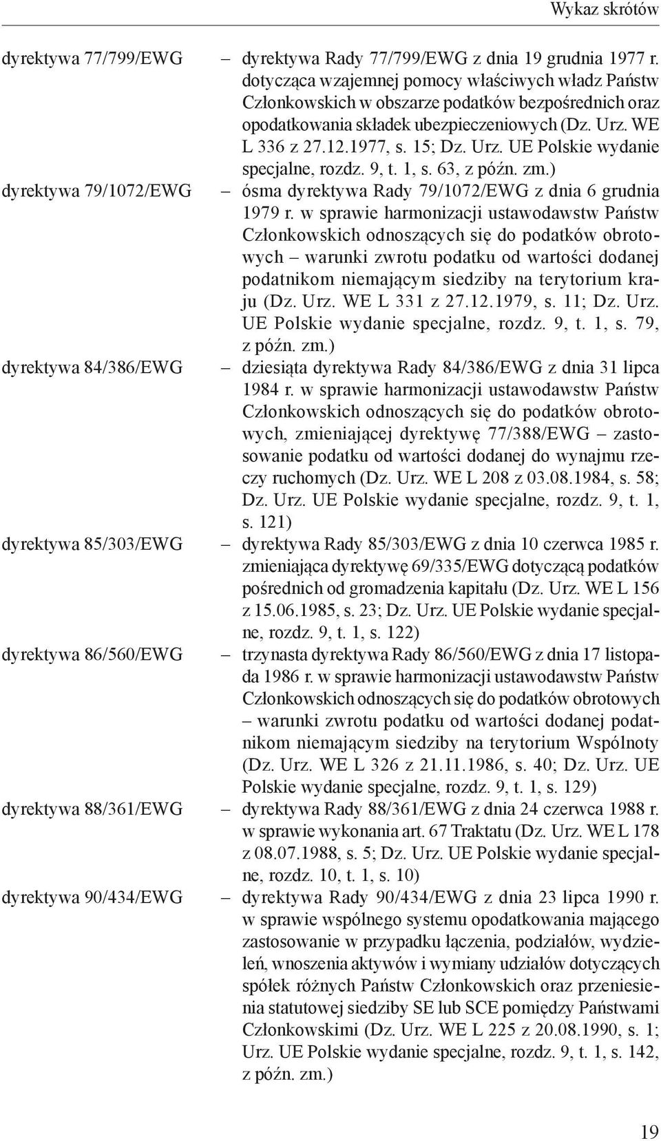 9, t. 1, s. 63, z późn. zm.) dyrektywa 79/1072/EWG ósma dyrektywa Rady 79/1072/EWG z dnia 6 grudnia 1979 r.