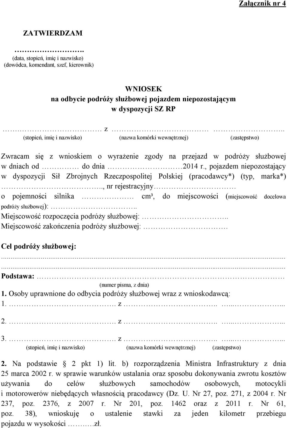 , pojazdem niepozostający w dyspozycji Sił Zbrojnych Rzeczpospolitej Polskiej (pracodawcy*) (typ, marka*).