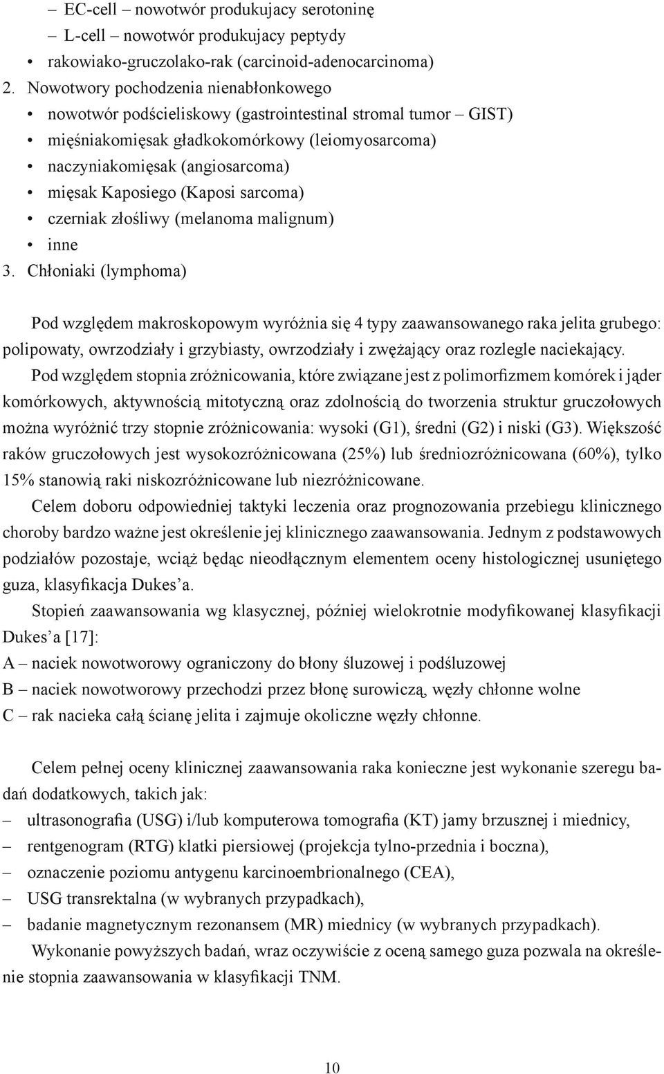 (Kaposi sarcoma) czerniak złośliwy (melanoma malignum) inne 3.