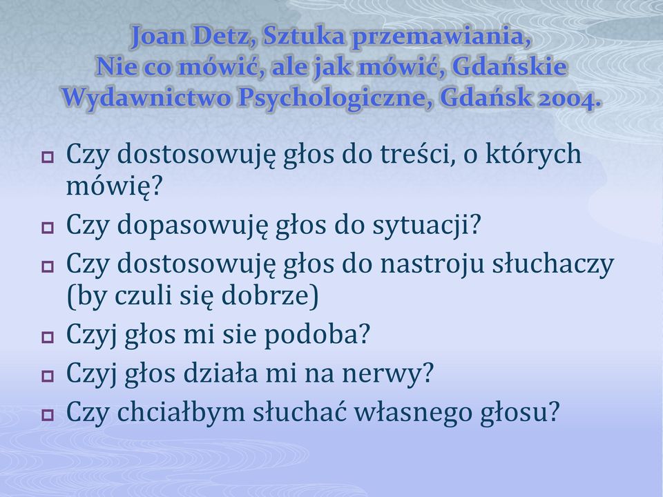 Czy dopasowuję głos do sytuacji?