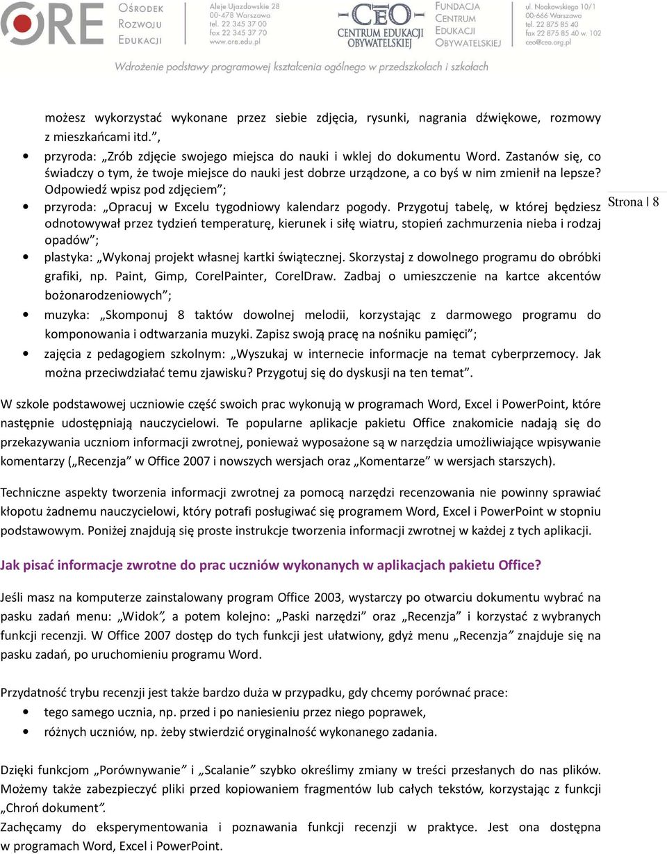 Odpowiedź wpisz pod zdjęciem ; przyroda: Opracuj w Excelu tygodniowy kalendarz pogody.