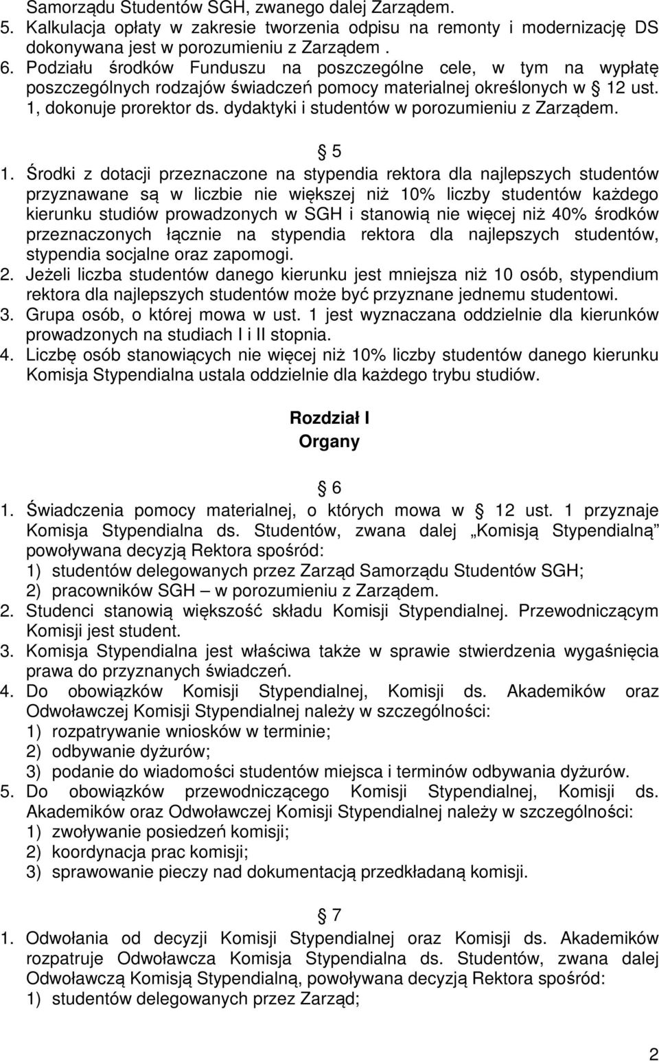 dydaktyki i studentów w porozumieniu z Zarządem. 5 1.