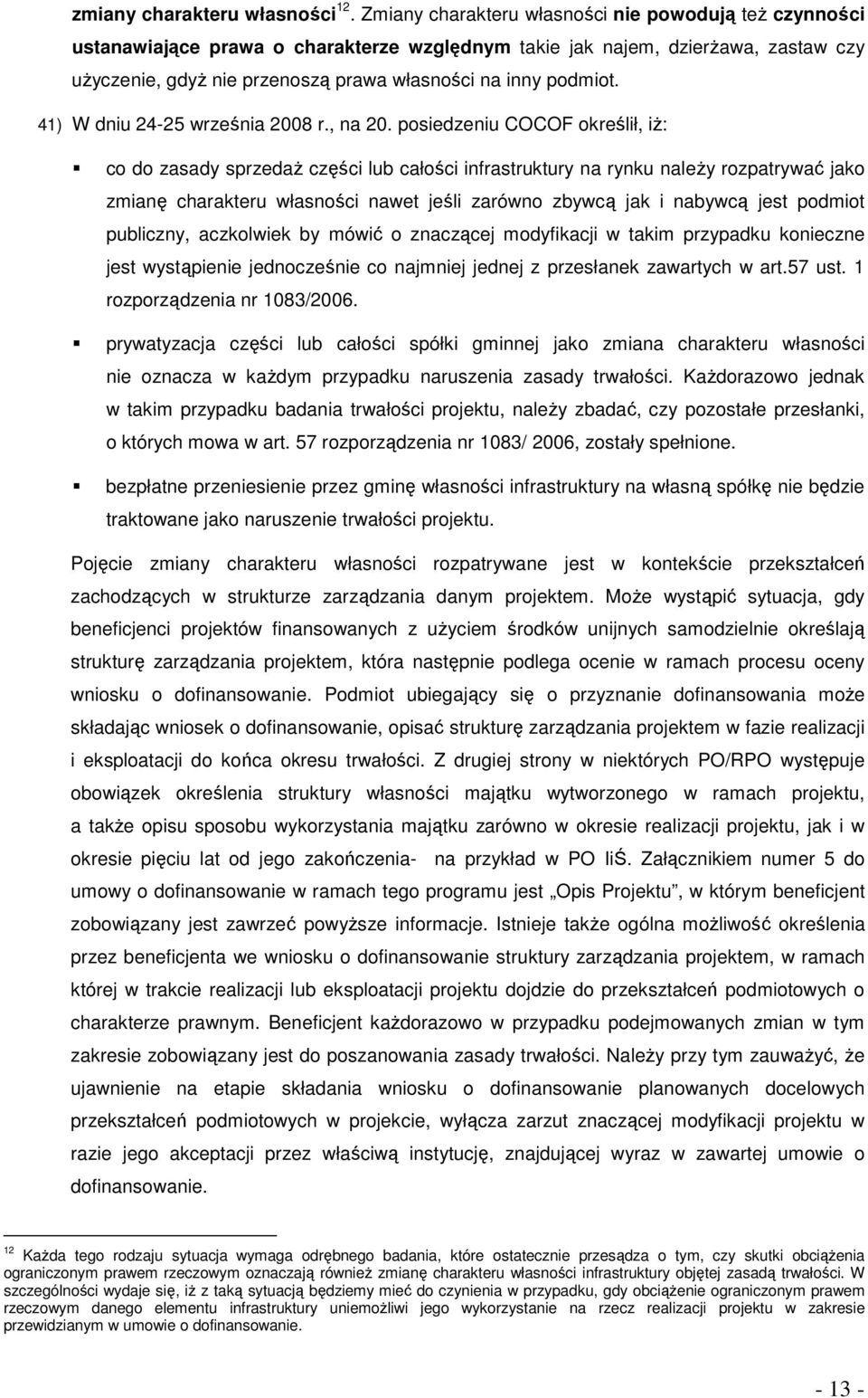 41) W dniu 24-25 września 2008 r., na 20.