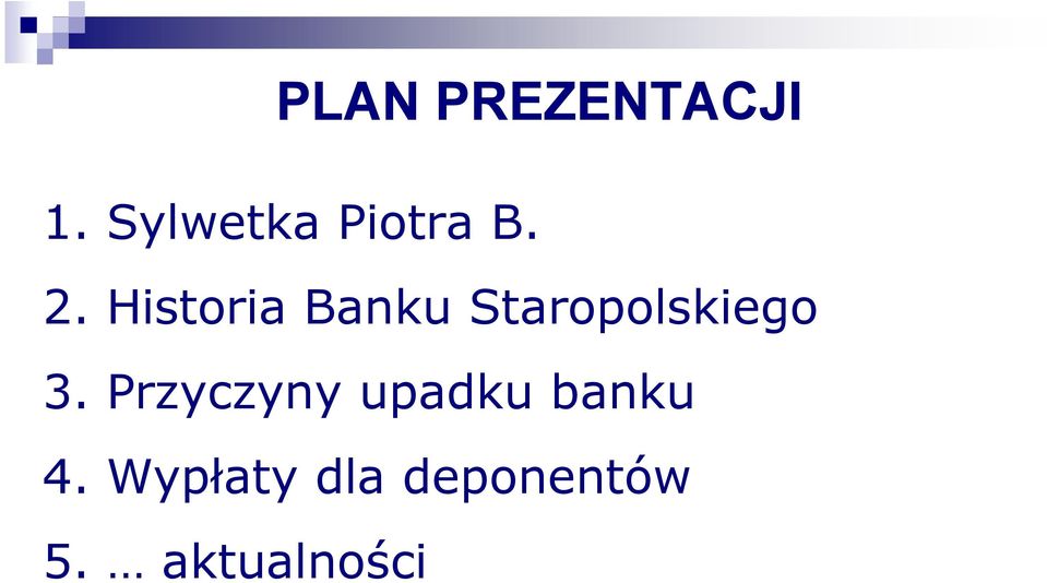 Historia Banku Staropolskiego 3.