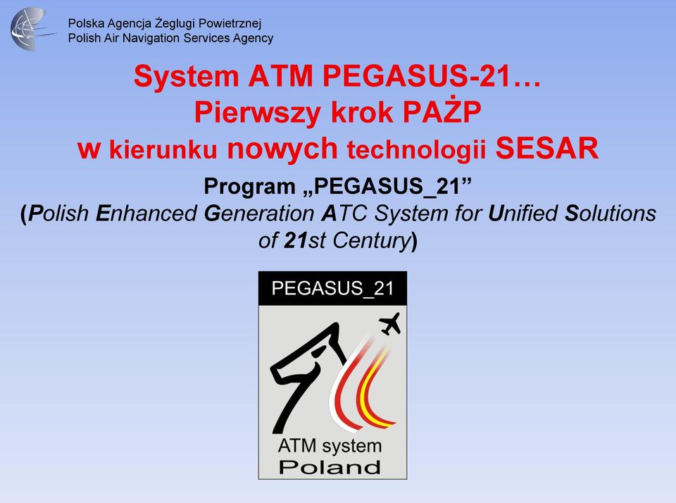 PEGASUS_21 (Polish Enhanced Generation ATC