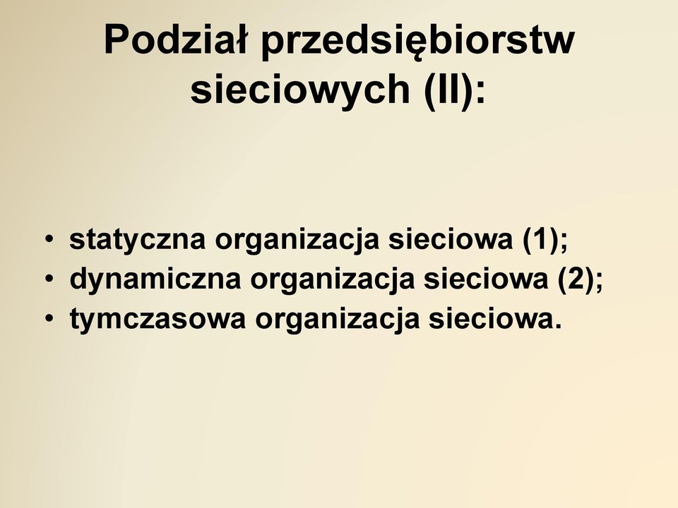 (1); dynamiczna organizacja sieciowa