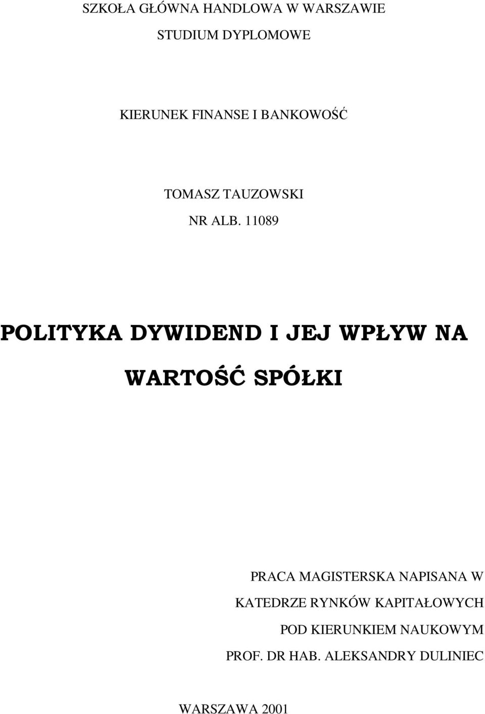 11089 POLITYKA DYWIDEND I JEJ WPŁYW NA WARTOŚĆ SPÓŁKI PRACA MAGISTERSKA