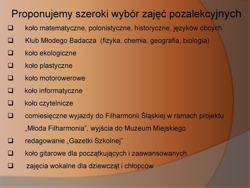 czytelnicze comiesięczne wyjazdy do Filharmonii Śląskiej w ramach projektu Młoda Filharmonia, wyjścia do Muzeum