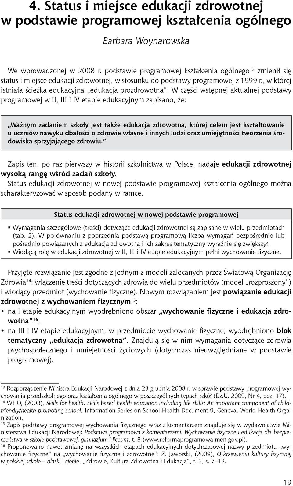 , w której istniała ścieżka edukacyjna edukacja prozdrowotna.