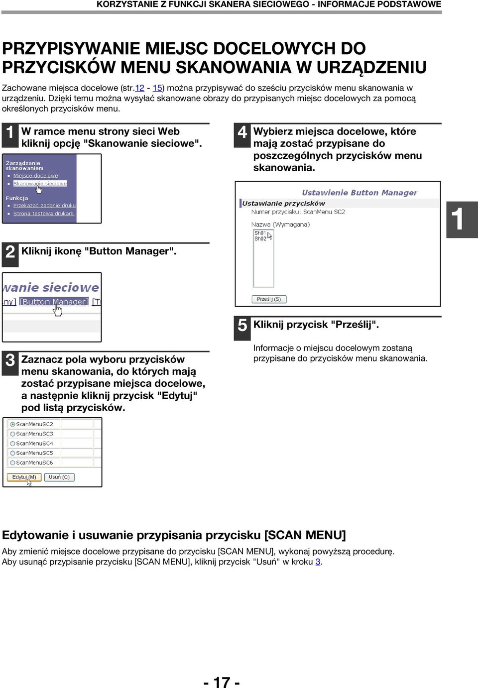 W ramce menu strony sieci Web kliknij opcję "Skanowanie sieciowe". Wybierz miejsca docelowe, które mają zostać przypisane do poszczególnych przycisków menu skanowania. Kliknij ikonę "Button Manager".