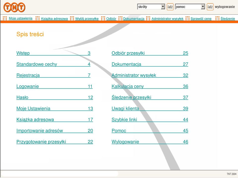 Śledzenie przesyłki 37 Moje Ustawienia 13 Uwagi klienta 39 Książka adresowa 17