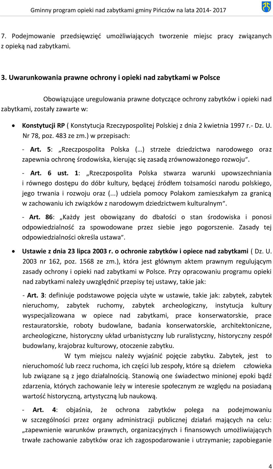 Rzeczypospolitej Polskiej z dnia 2 kwietnia 1997 r.- Dz. U. Nr 78, poz. 483 ze zm.) w przepisach: - Art.