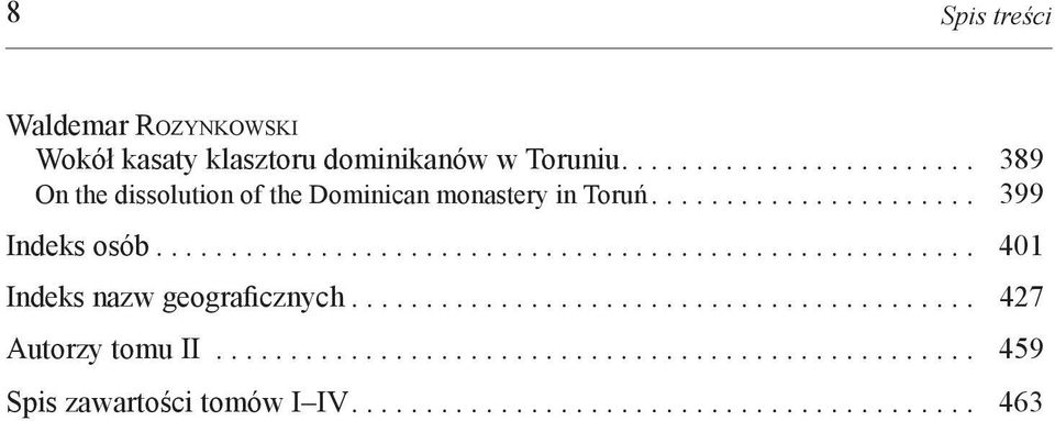 ...................................................... 401 Indeks nazw geograficznych.......................................... 427 Autorzy tomu II.