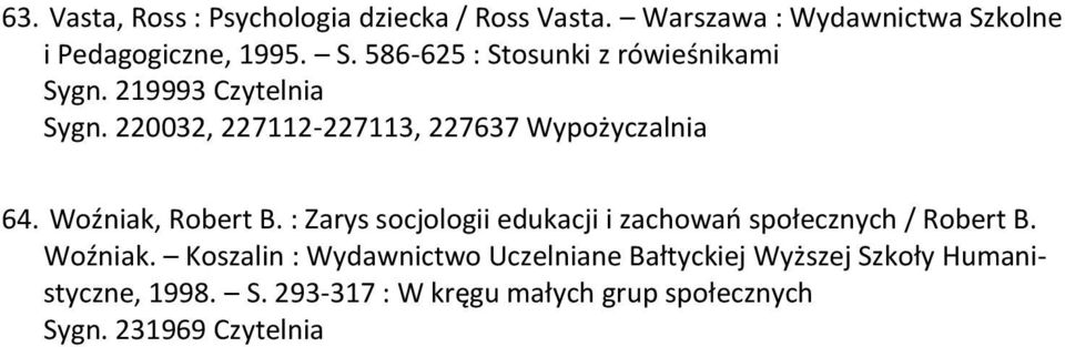 220032, 227112-227113, 227637 Wypożyczalnia 64. Woźniak, Robert B.