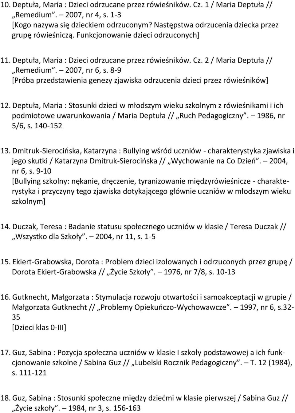 8-9 *Próba przedstawienia genezy zjawiska odrzucenia dzieci przez rówieśników+ 12.