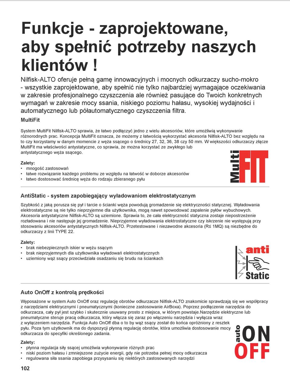 czyszczenia ale również pasujące do Twoich konkretnych wymagań w zakresie mocy ssania, niskiego poziomu hałasu, wysokiej wydajności i automatycznego lub półautomatycznego czyszczenia filtra.