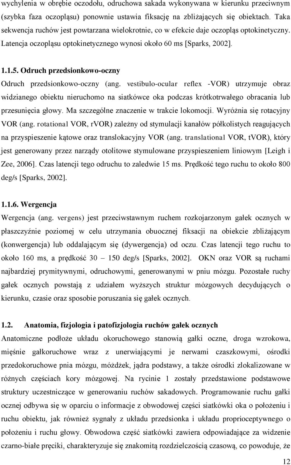 Odruch przedsionkowo-oczny Odruch przedsionkowo-oczny (ang.