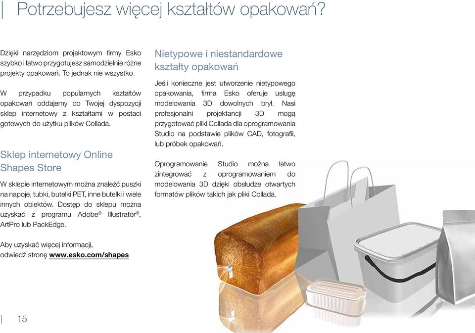 Sklep internetowy Online Shapes Store W sklepie internetowym można znaleźć puszki na napoje, tubki, butelki PET, inne butelki i wiele innych obiektów.