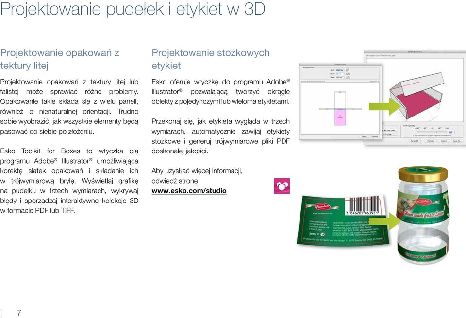 Esko Toolkit for Boxes to wtyczka dla programu Adobe Illustrator umożliwiająca korektę siatek opakowań i składanie ich w trójwymiarową bryłę.