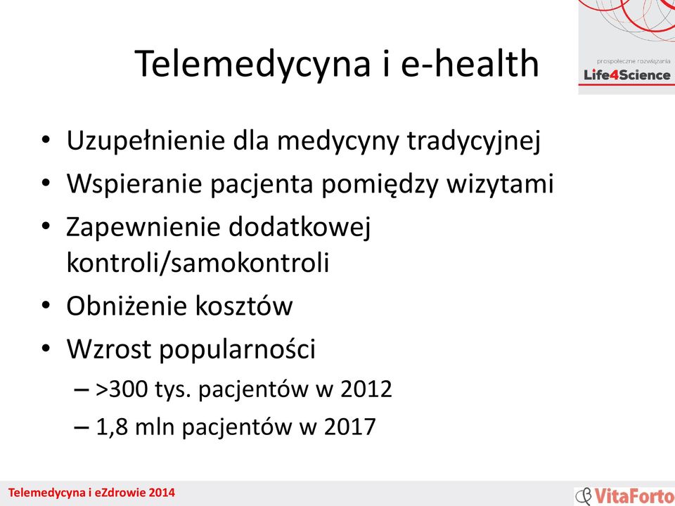 Zapewnienie dodatkowej kontroli/samokontroli Obniżenie