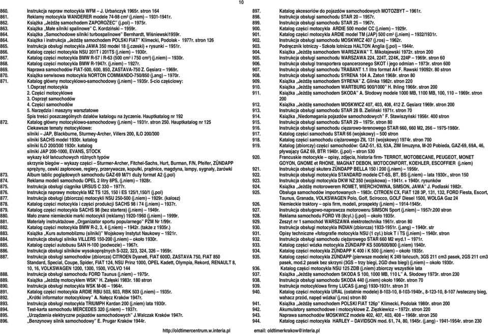 stron 126 865. Instrukcja obsługi motocykla JAWA 350 model 18 (j.czeski) + rysunki 1951r. 866. Katalog części motocykla NSU 201T i 201TS (j.niem) 1930r. 867.