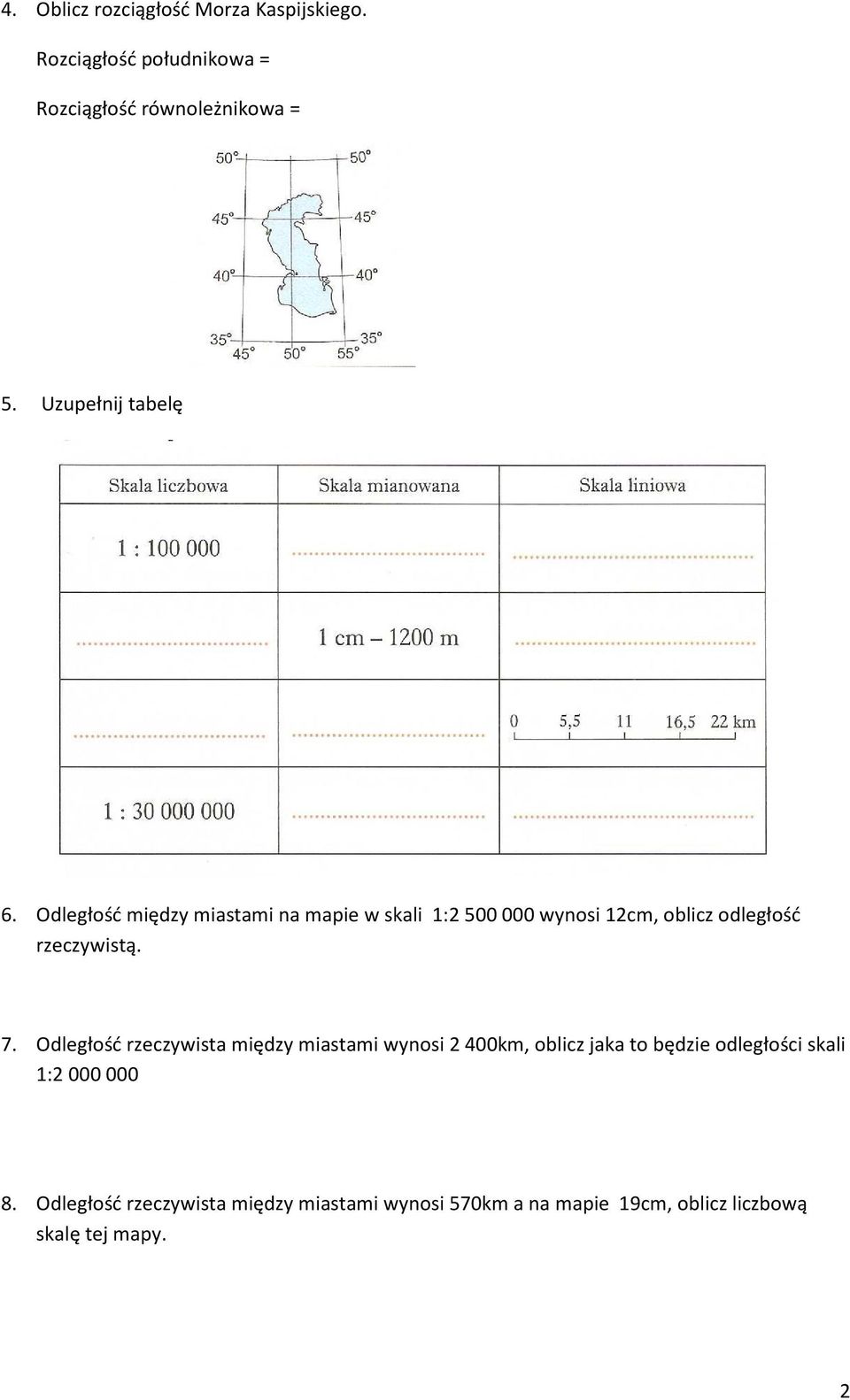 Odległość między miastami na mapie w skali 1:2 500 000 wynosi 12cm, oblicz odległość rzeczywistą. 7.