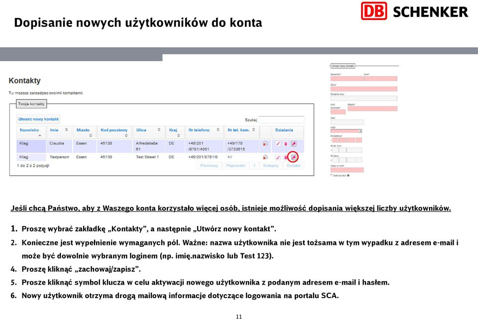 Ważne: nazwa użytkownika nie jest tożsama w tym wypadku z adresem e-mail i może być dowolnie wybranym loginem (np. imię.nazwisko lub Test 123). 4.