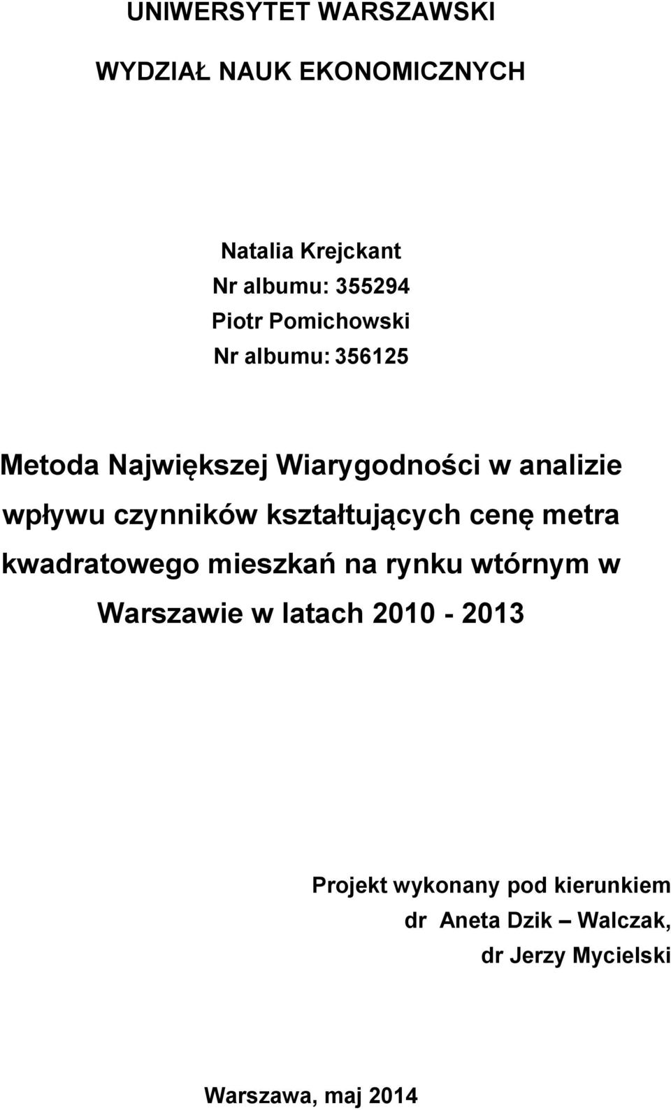 kształtujących cenę metra kwadratowego mieszkań na rynku wtórnym w Warszawie w latach 2010