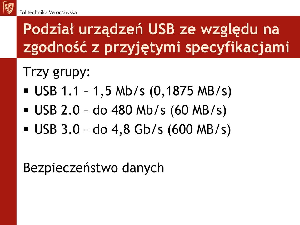 1 1,5 Mb/s (0,1875 MB/s) USB 2.