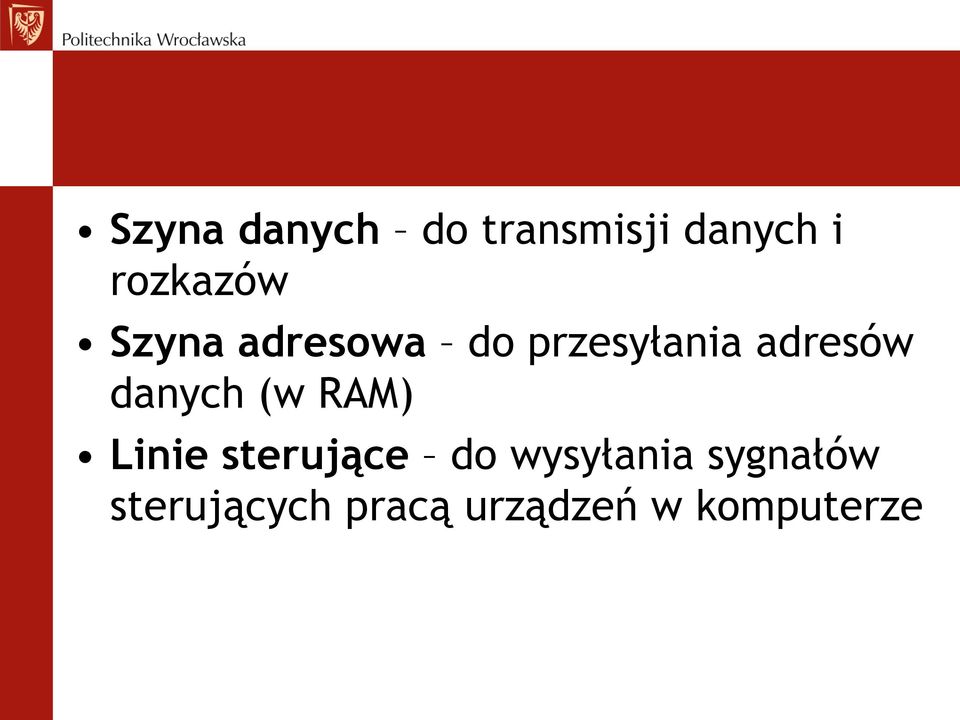 adresów danych (w RAM) Linie sterujące do