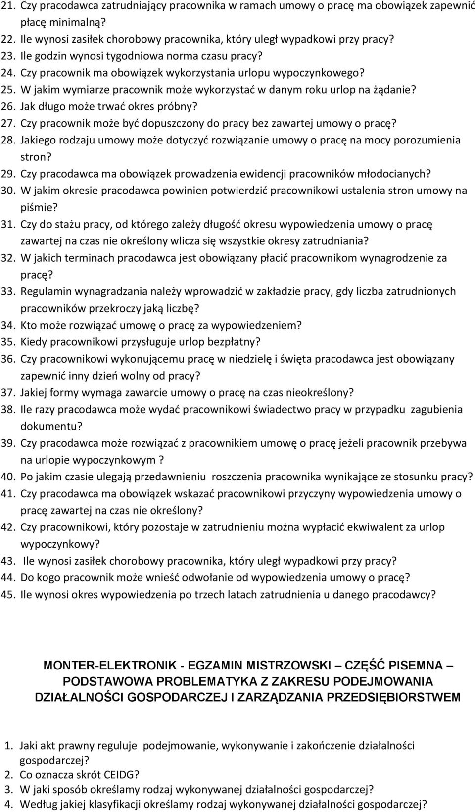 Jak długo może trwać okres próbny? 27. Czy pracownik może być dopuszczony do pracy bez zawartej umowy o pracę? 28.