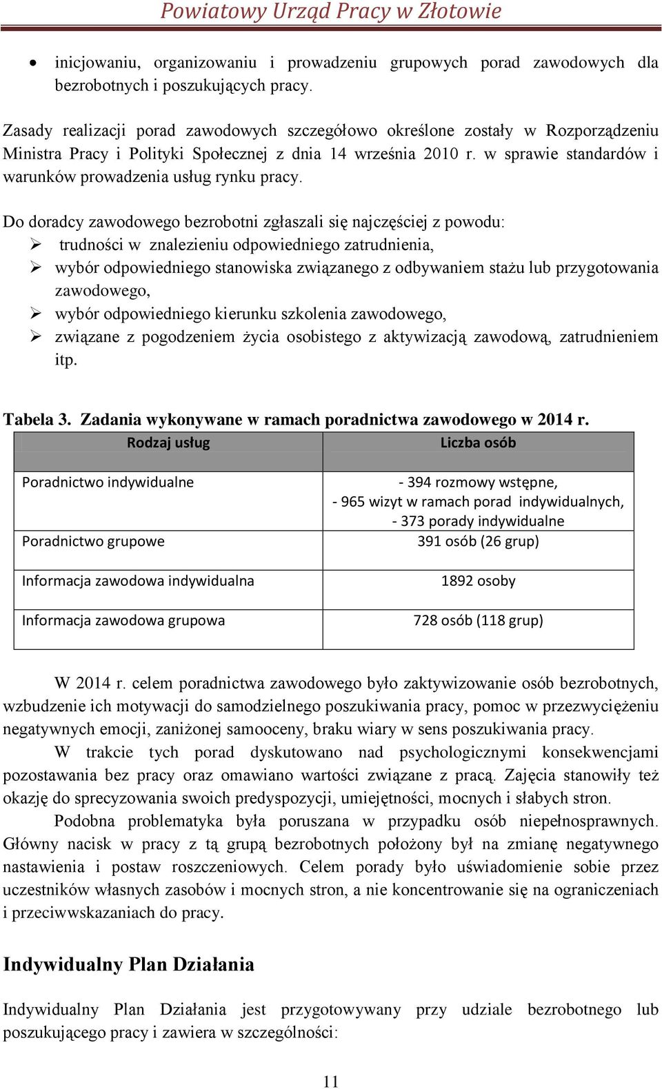 w sprawie standardów i warunków prowadzenia usług rynku pracy.