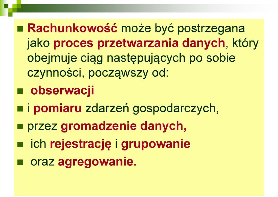 począwszy od: obserwacji i pomiaru zdarzeń gospodarczych,