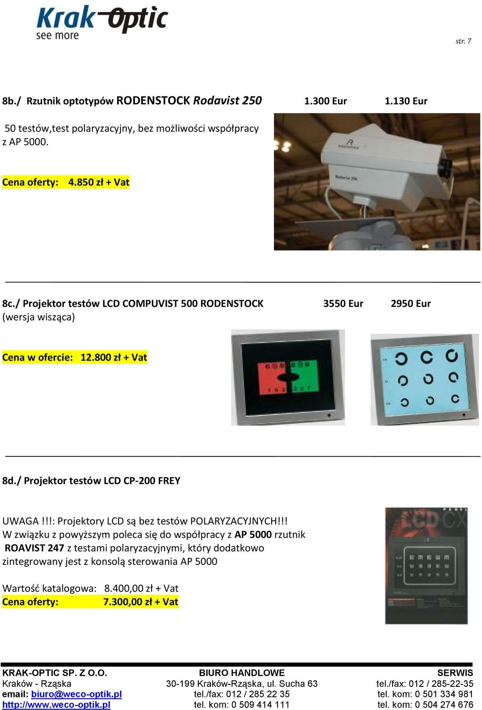 / Projektor testów LCD CP-200 FREY UWAGA!!!: Projektory LCD są bez testów POLARYZACYJNYCH!