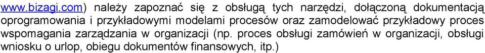 oprogramowania i przykładowymi modelami procesów oraz zamodelować przykładowy