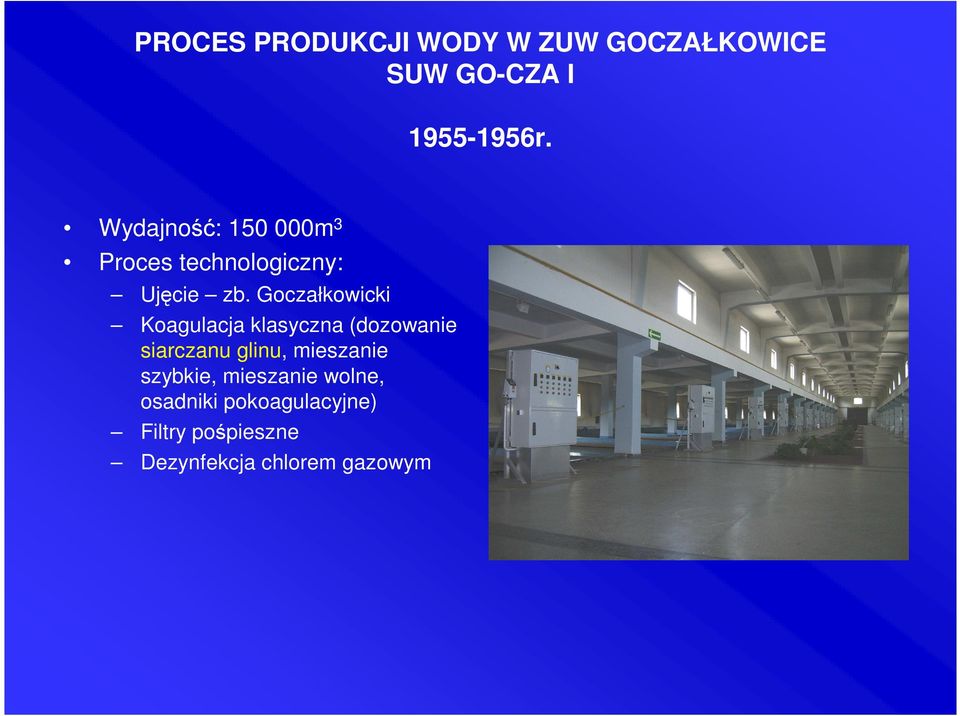 Goczałkowicki Koagulacja klasyczna (dozowanie siarczanu glinu, mieszanie