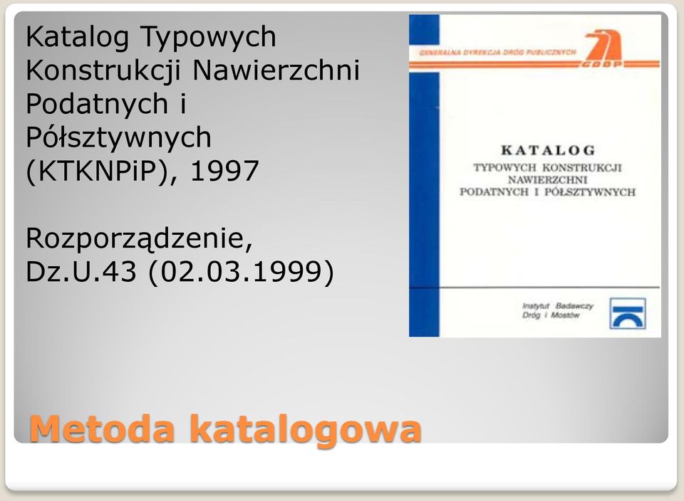 Półsztywnych (KTKNPiP), 1997