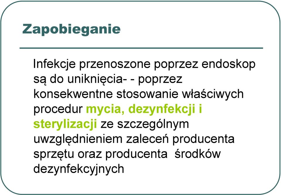 procedur mycia, dezynfekcji i sterylizacji ze szczególnym