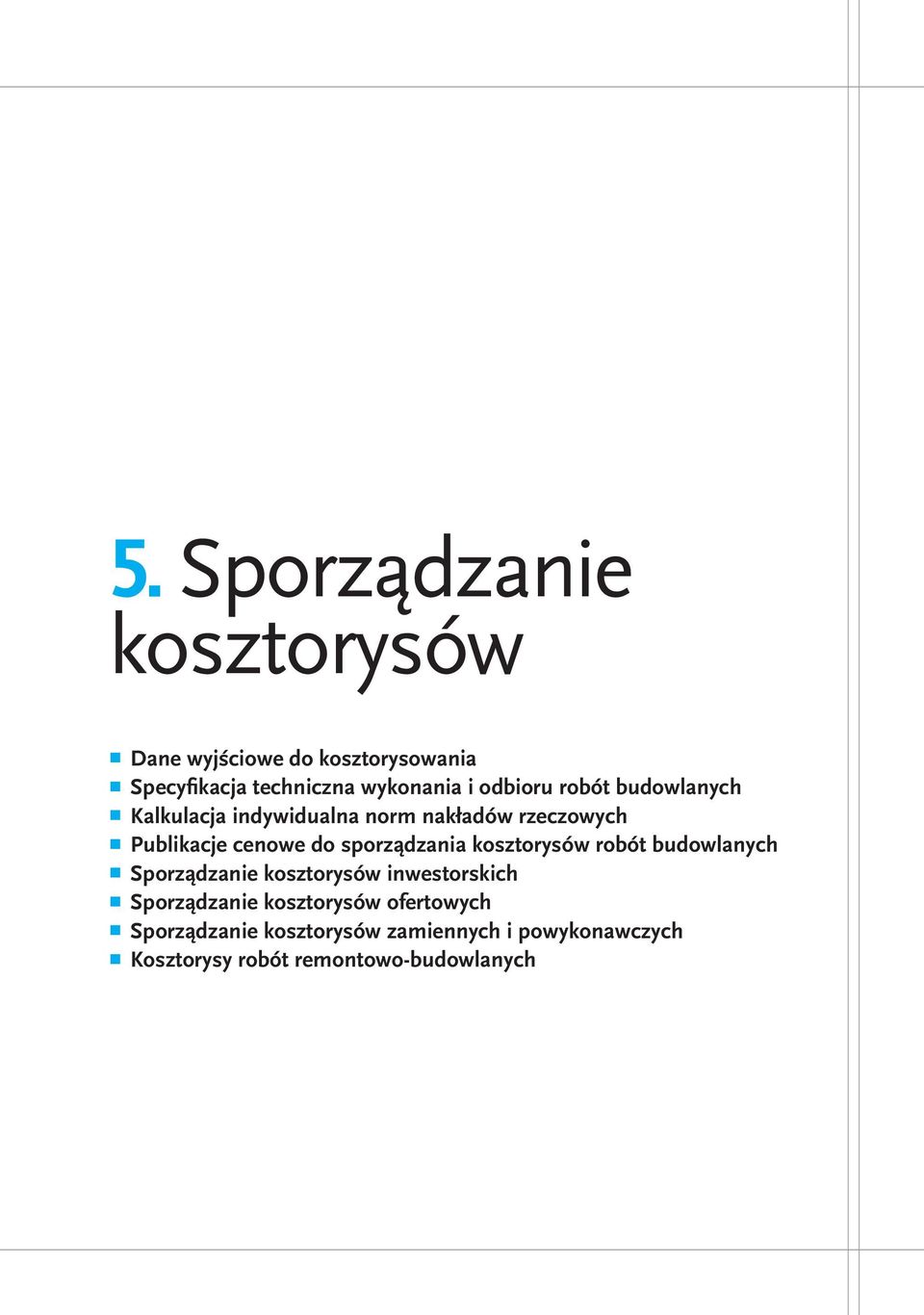 sporządzania kosztorysów robót budowlanych Sporządzanie kosztorysów inwestorskich Sporządzanie