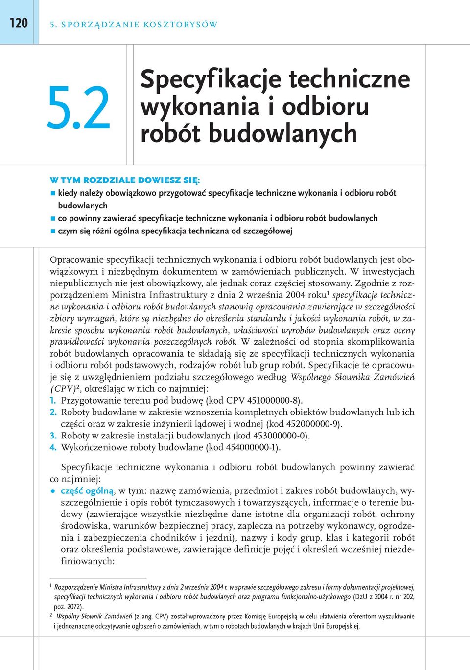 powinny zawierać specyfikacje techniczne wykonania i odbioru robót budowlanych czym się różni ogólna specyfikacja techniczna od szczegółowej Opracowanie specyfikacji technicznych wykonania i odbioru