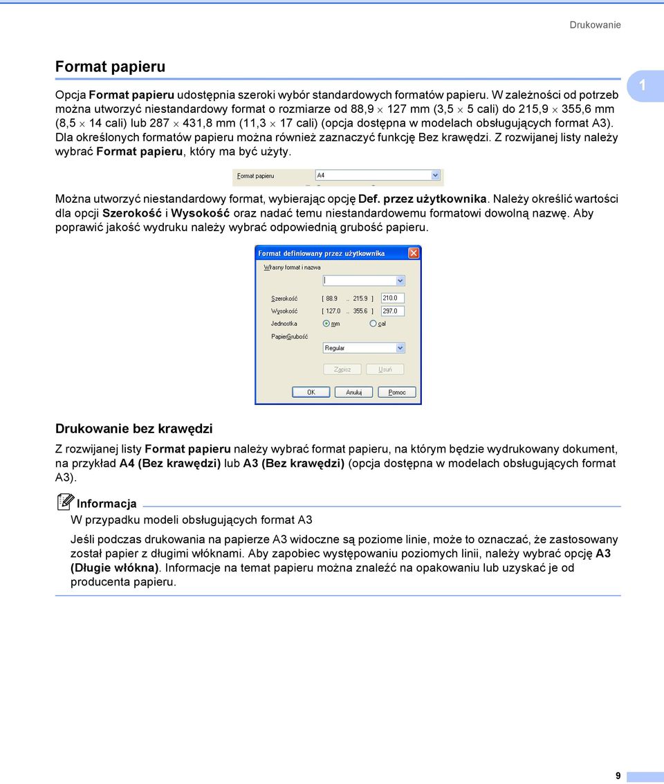 obsługujących format A3). Dla określonych formatów papieru można również zaznaczyć funkcję Bez krawędzi. Z rozwijanej listy należy wybrać Format papieru, który ma być użyty.