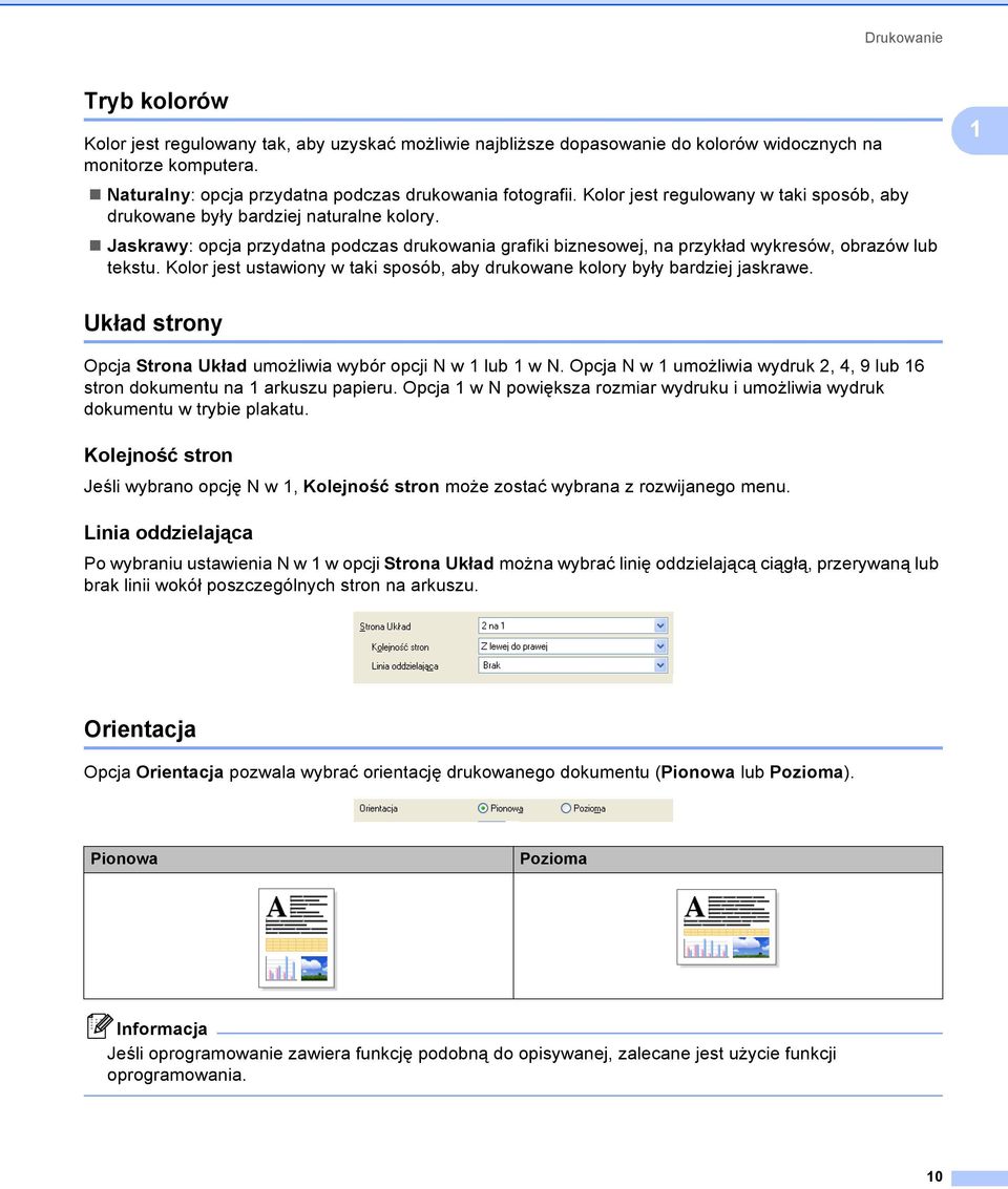 Kolor jest ustawiony w taki sposób, aby drukowane kolory były bardziej jaskrawe. 1 Układ strony 1 Opcja Strona Układ umożliwia wybór opcji N w 1 lub 1 w N.